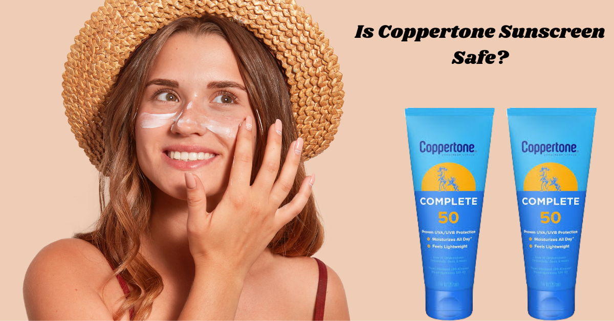 Is Coppertone Sunscreen Safe?